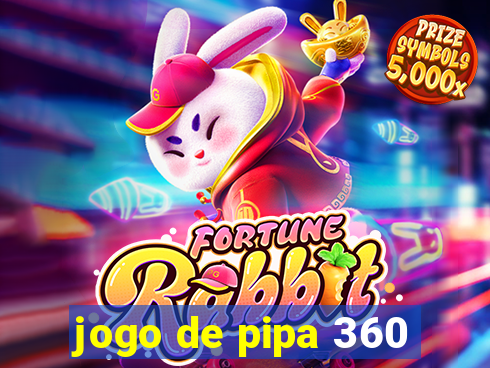 jogo de pipa 360